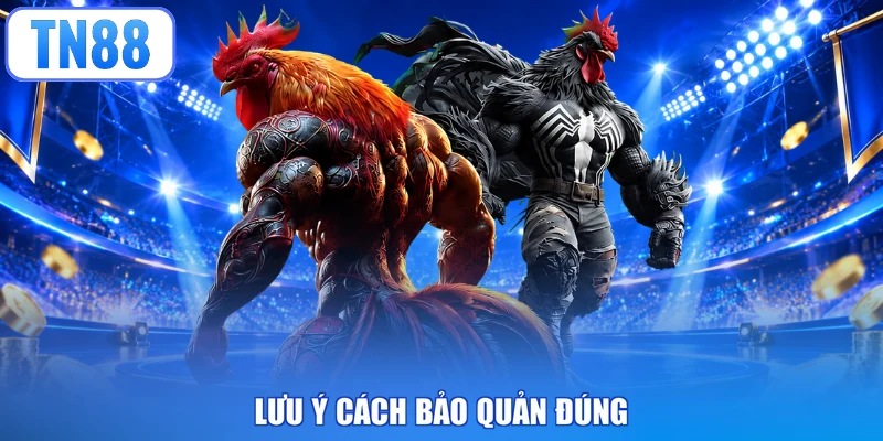 Lưu ý cách bảo quản đúng