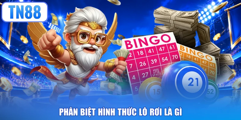 Phân biệt hình thức lô rơi là gì