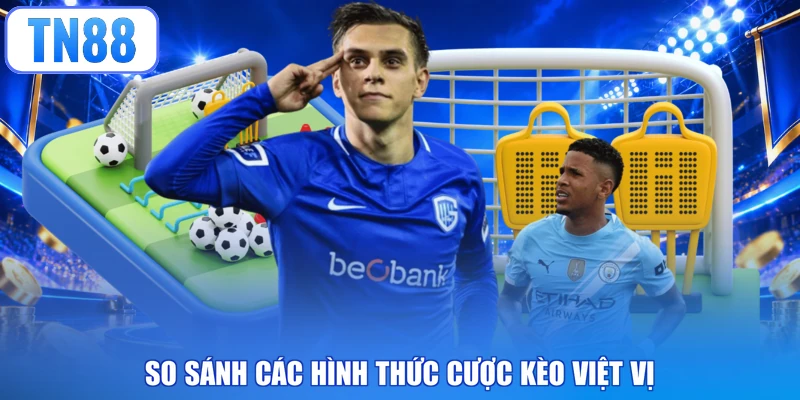 So sánh các hình thức cược kèo việt vị